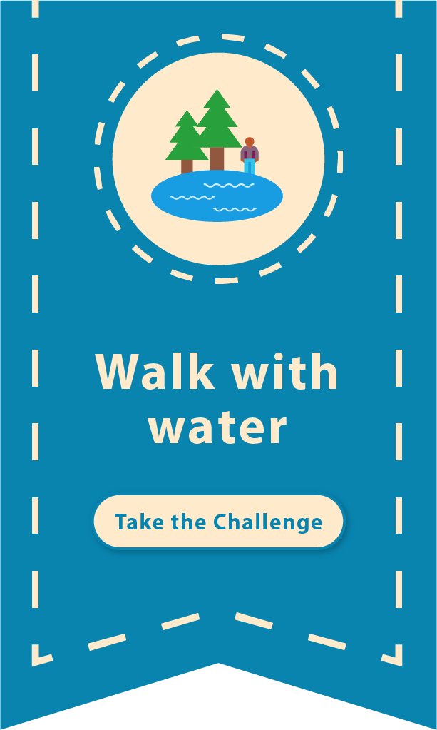 Walk with water: Take the challenge